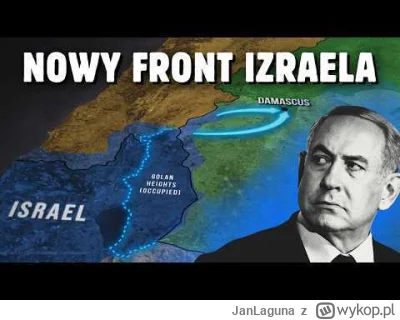 JanLaguna - Izraelska armia wkroczyła do Syrii. W co gra premier Netanjahu?
8 grudni...