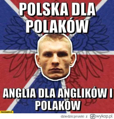 dziedzicpruski - >angielski to nowy polski

@warius: Polska dla Polaków. Anglia dla A...