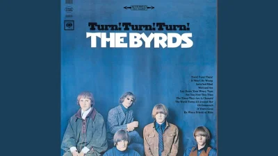 HeavyFuel -  The Byrds - Turn! Turn! Turn! (To Everything There Is a Season) 
 Playli...