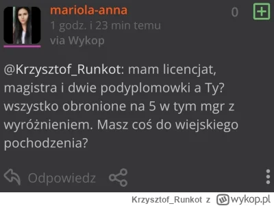Krzysztof_Runkot - @PZt37: poniżej w poście twierdziła, że dławek skończył szkołę śre...