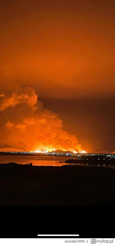 maslak3000 - Mirki! Siedzę na Islandii i właśnie zaczęła się kolejna erupcja wulkanu!...