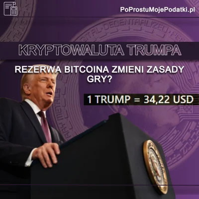 PoProstuMojePodatki - 💰 Kryptowaluta Trumpa – czy strategiczna rezerwa bitcoina zmie...