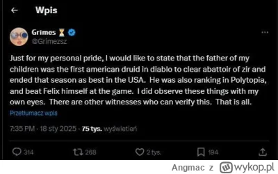 Angmac - - Grimes, weź napisz, że jestem najlepszym gejmerem, bo mi nie wierzą
- Dobr...