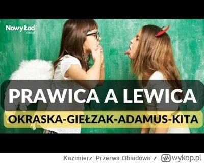 Kazimierz_Przerwa-Obiadowa - > Nowy Ład (niedawno Giełzak był nawet na debacie organi...