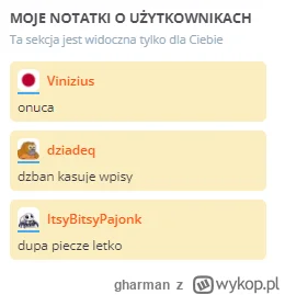 gharman - zapomnialem w ogole ze tu jest takie cos jak notatki o uzytkownikach i mi s...
