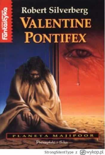 StrongSilentType - 96 + 1 = 97

Tytuł: Valentine Pontifex
Autor: Robert Silverberg
Ga...