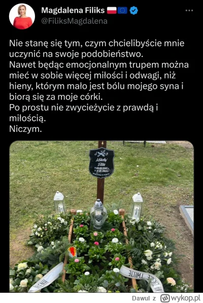 Dawul - Może mi ktoś wytłumaczyć, po co Filiksowa wrzuca zdjecia grobu swojego dzieck...