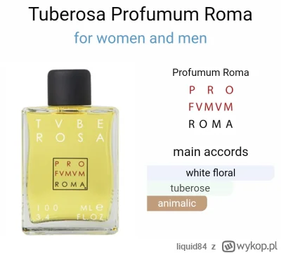 liquid84 - #perfumy #rozbiorka

Profumum Roma Tuberosa - 8zl/ml

https://www.fragrant...