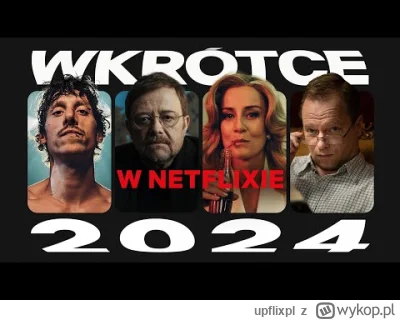 upflixpl - Gwiazdy oraz nowe twarze w serialach i filmach Netflixa! Poznajcie nadchod...