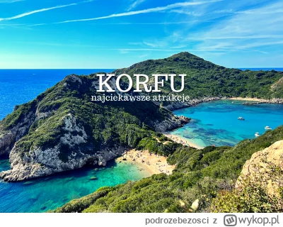 podrozebezosci - Cześć!

Korfu to piękna grecka wyspa, która jest idealnym miejscem n...