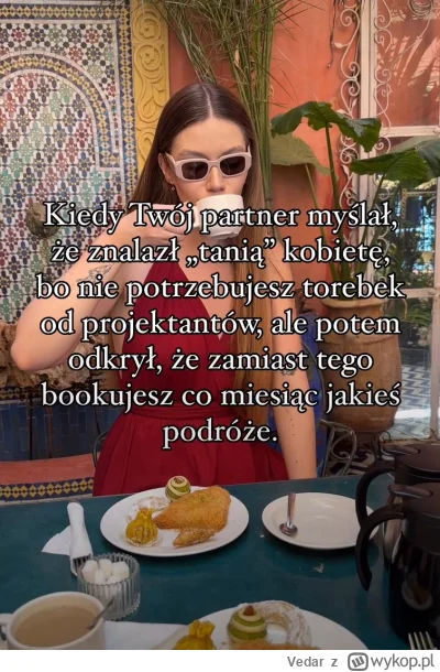 Vedar - PODRÓŻEE podruże PODRUŻEEE !!! 

jak zwykły chłop ma zaspokoić taką kobietę??...