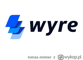 tomas-minner - Wyre, pionier płatności kryptograficznych, kończy działalność po dzies...