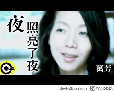 BiedyZBaszkoj - 2 - 万芳 - 夜照亮了夜

2005

#muzyka #chiny #tajwan 

------

夜是那么黑　看不见悲喜界限
...