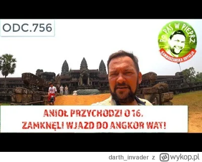 d.....r - Anioł przychodzi o 16. Zamknęli wjazd do Angkor Wat! Odc.756, 17 kwietnia ...