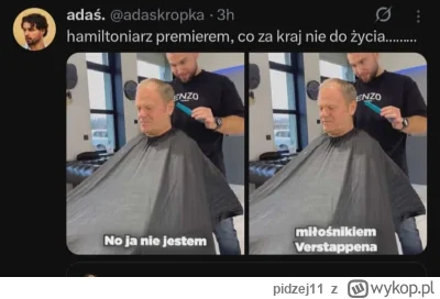 pidzej11 - No i nie podobasz mi się. 

Edit: powiedział że najbardziej lubi Alonso, t...