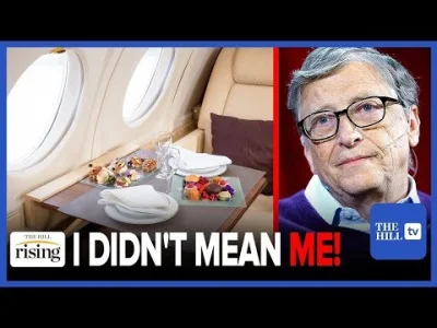 awres - Cytując Billa
Bill Gates: It's OKAY That I Fly Private Because I'm 'PART OF T...