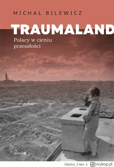 Gizmo_Clan - Traumaland. Polacy w cieniu przeszłości - Michał Bilewicz
Założyłam się ...