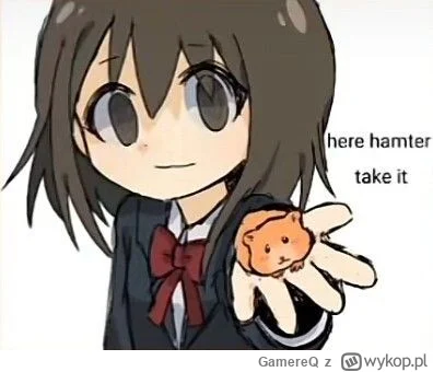 GamereQ - Anon, masz kapibarę.
Nie smutaj już.