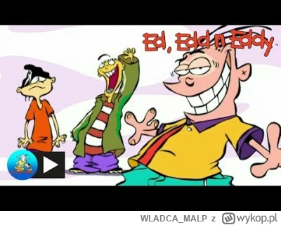 WLADCA_MALP - 10/50 #wakacjezbajkami

Ed, Edd i Eddy

Rok produkcji: 1999–2008 
https...