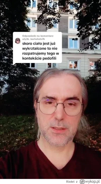 Riolet - @Dzilberto: może psycholog cie przekona zboczeńcu