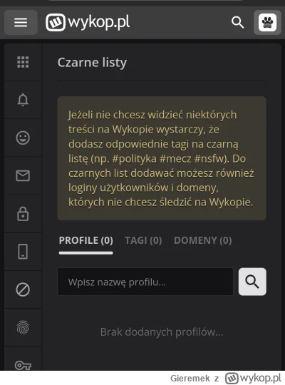 Gieremek - @Beadowulf: moja czarna lista jest pusta, bo nie jestem płatkiem śniegu i ...