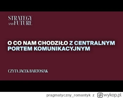 pragmatyczny_romantyk - Warto przypomnieć, że nijaki Jacek Bartosiak był prezesem CPK...