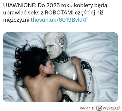 Vedar - robotyzacja miała pomóc facetom. TYMCZASEM:

#rozowepaski #robotyzacja #zwiaz...