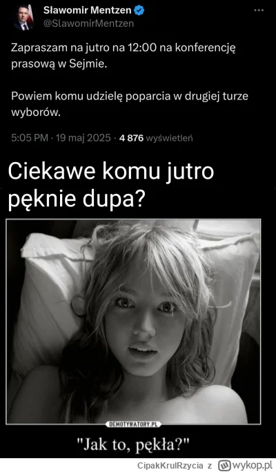 CipakKrulRzycia - #polityka #konfederacja #wybory
Oto jest #pytanie
Jutro o 12:00 poz...