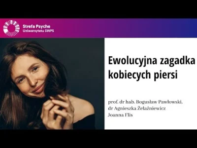 M.....T -  Ewolucyjna zagadka kobiecych piersi - Prof. dr hab. Bogusław Pawłowski, dr...