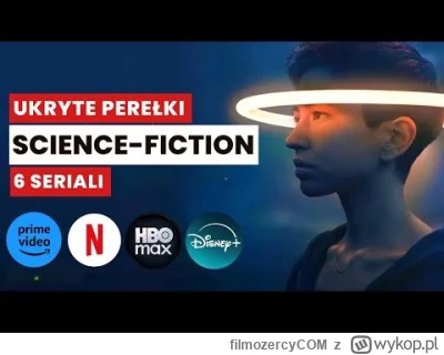filmozercyCOM - Szukacie ciekawego serialu science fiction do obejrzenia? Przygotowal...