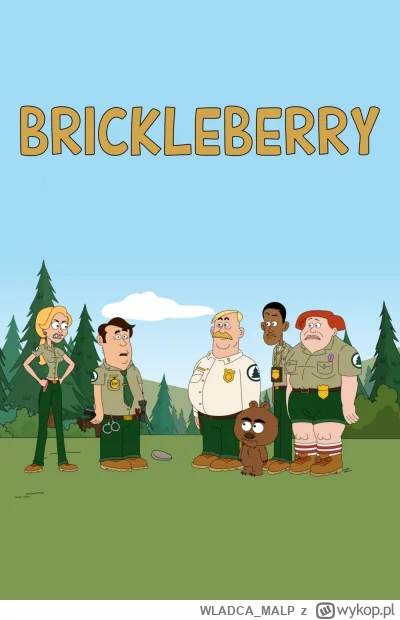 WLADCA_MALP - NR 168 #serialseries 
LISTA SERIALI

Brickleberry

Twórcy: Roger Black,...