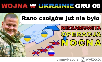 Jimmybravo - 09 GRU: Ukraińcy ZNISZCZYLI rosyjskie CZOŁGI NA GODZINY PRZED ATAKIEM

#...