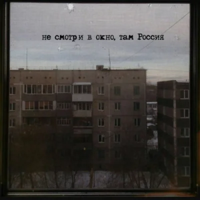 psycha - "Nie patrz w okno, tam Rosja"