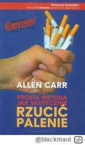 blackmaul - @Elev: Przeczytaj sobie książkę Prosta metoda jak skutecznie rzucić palen...
