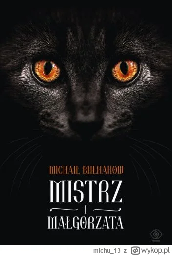 michu_13 - 695 + 1 = 696

Tytuł: Mistrz i Małgorzata
Autor: Michaił Bułhakow
Gatunek:...