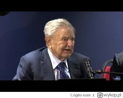 Cogito-sum - @suluf: Przecież Soros jest częścią WEF: https://www.weforum.org/agenda/...