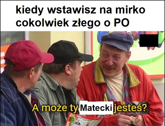 Czolgowy_tank - @Sikor12: żenujące jest pisanie z tobą, bez odbioru.