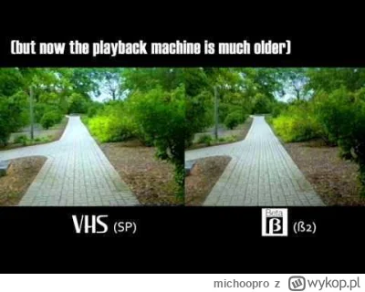 michoopro - @mi01P2r: Mylisz Betacam dla amatorów który przegrał walkę z VHS z profes...