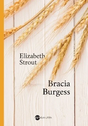 Wredna_pomarancza - 853 + 1 = 854

Tytuł: Bracia Burgess
Autor: Elizabeth Strout
Gatu...