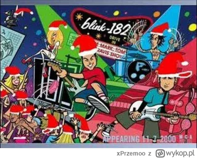 xPrzemoo - blink-182 - I Won't Be Home For Christmas
Rok wydania: 2001

Klasyk świąte...
