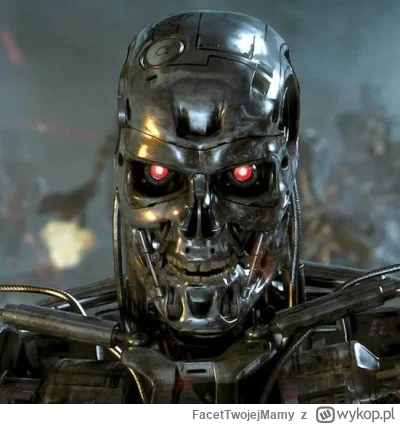 FacetTwojejMamy - Następny będzie T-800