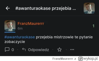 FranzMaurerrr - #awanturaokase miałem rację? miałem, z Franzem ni ma żartów ( ͡° ͜ʖ ͡...