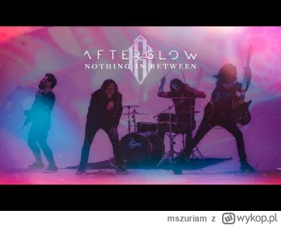 mszuriam - 2023
Afterglow - Nothing In Between (OFFICIAL MUSIC VIDEO)
#muzyka #rock #...