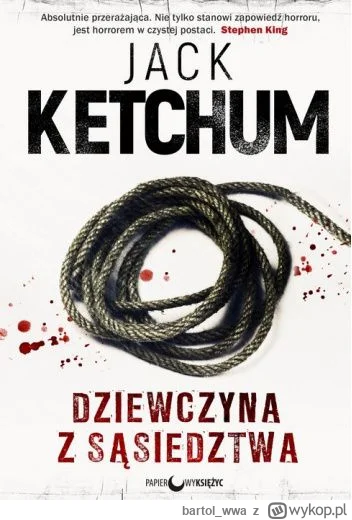 bartol_wwa - 328 + 1 = 329

Tytuł: Dziewczyna z sąsiedztwa
Autor: Jack Ketchum
Gatune...