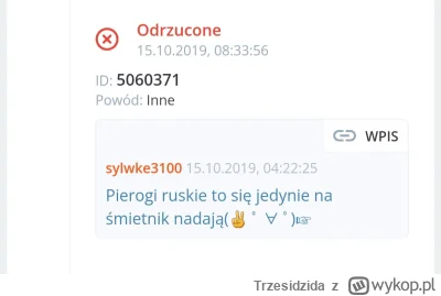 Trzesidzida - Przeglądałem historię swoich zgłoszeń i znalazłem że mi kiedyś odrzucil...