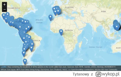 Tytanowy - @Czarny-rycerz_40k: 
 There are 262 places in the world named San Juan!
 S...