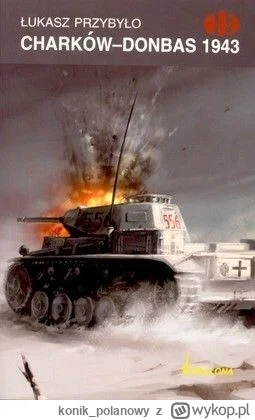 konik_polanowy - 511 + 1 = 512

Tytuł: Charków-D----s 1943
Autor: Łukasz Przybyło
Gat...