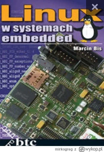 mirkogreg - Chcę się wgryźć w temat embedded linuxa i yocto. Znalazłem Książkę "Linux...