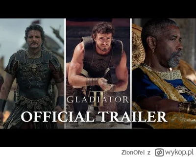 ZionOfel - Gladiator 2.

#film #filmy #zapowiedzfilmowa #kultura