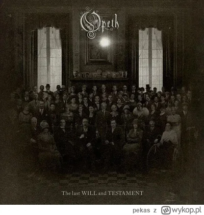 pekas - #opeth #metal #rock #progressivemetal #progressiverock

UWAGA! NOWY OPETH!

N...